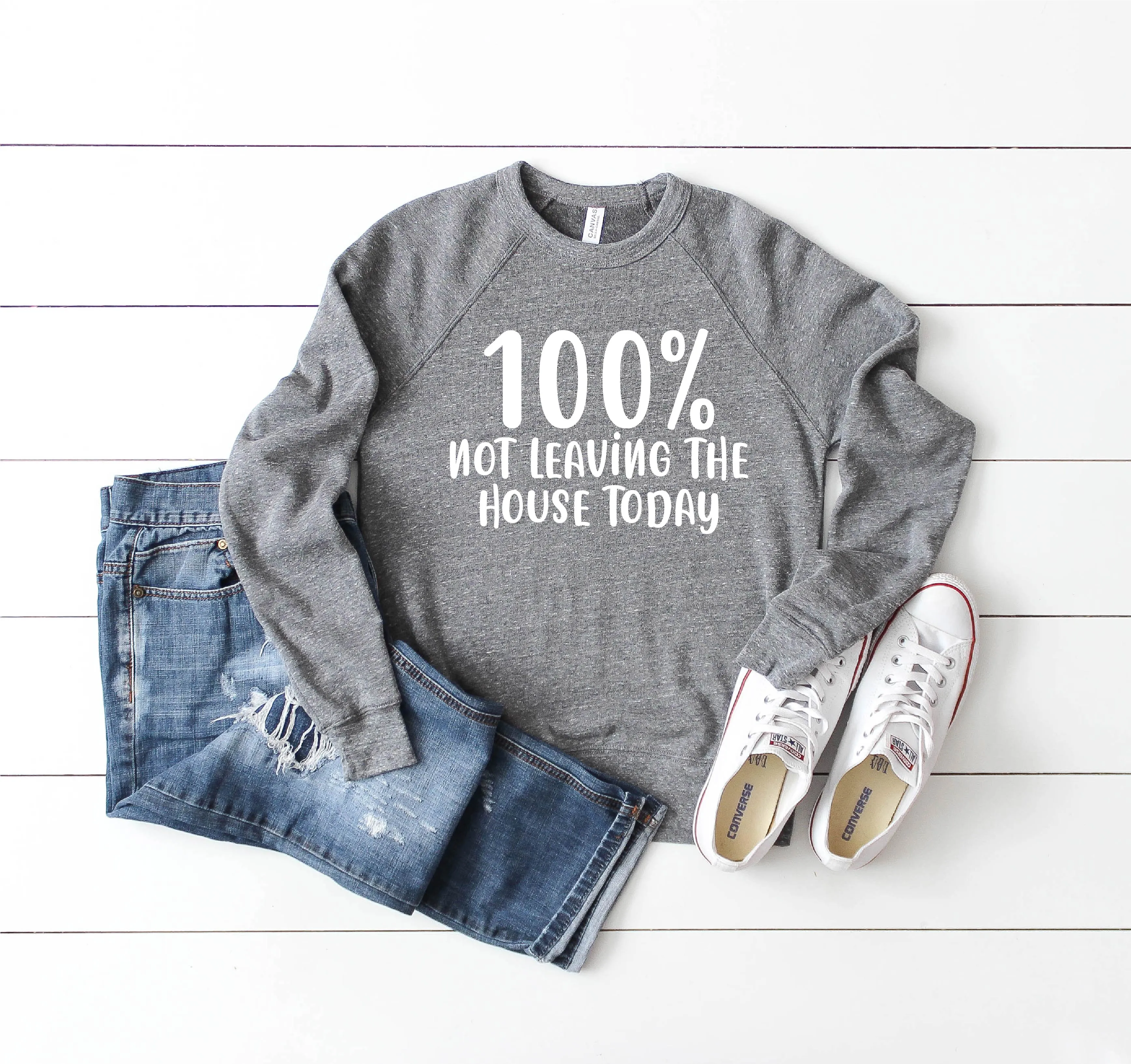 100% Not Leaving The House Today | Unisex Triblend Sweatshirt