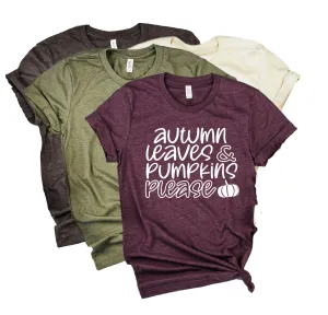 Autumn Leaves and Pumpkins Please | Fall Shirt | Unisex Crew