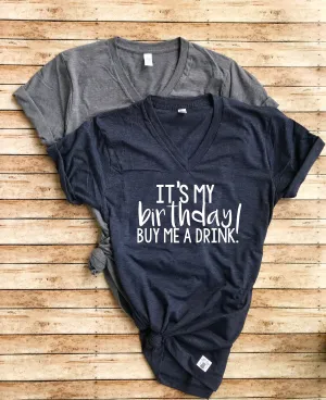Birthday Shirt My Birthday Buy Me A Drink Shirt