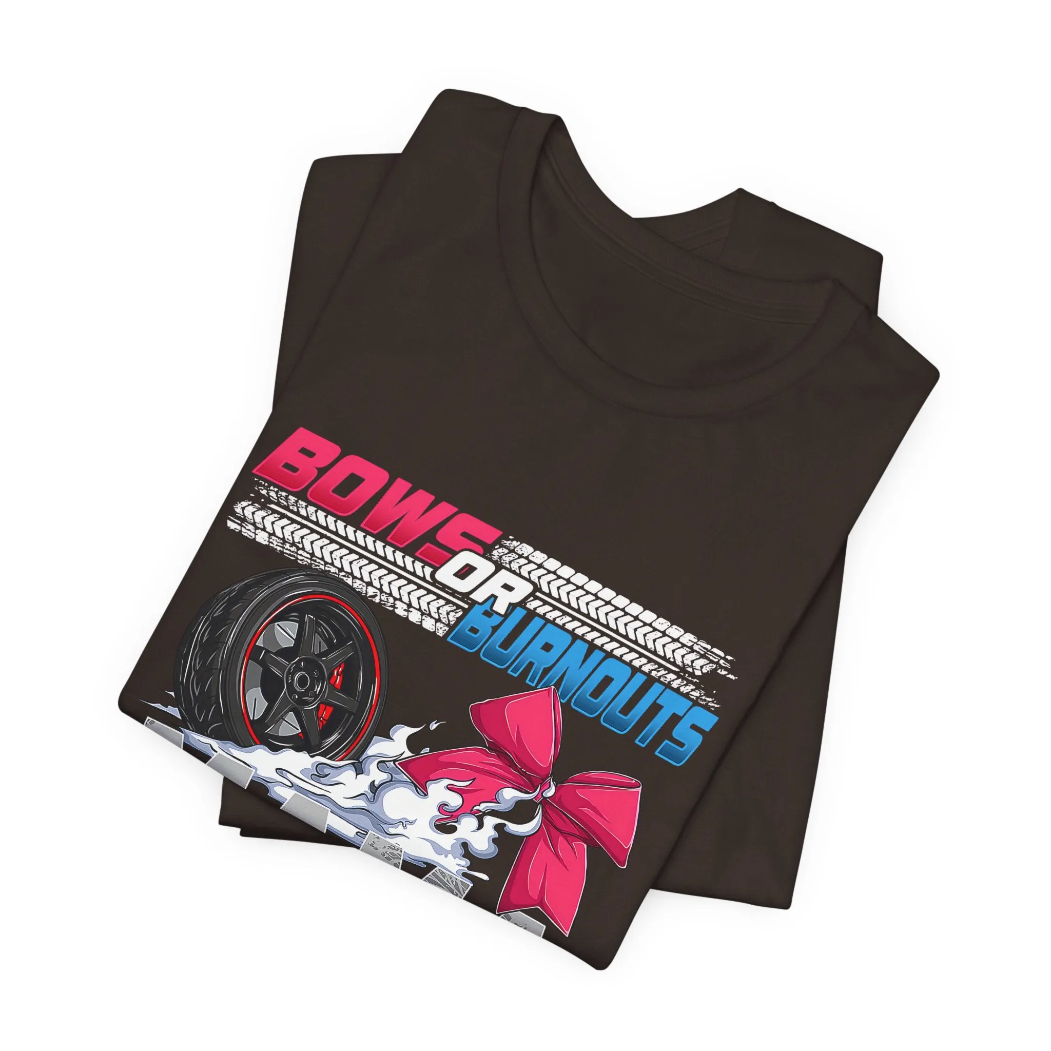 Bows Or Burnouts T-Shirt - Unisex Garment-Dyed Tee