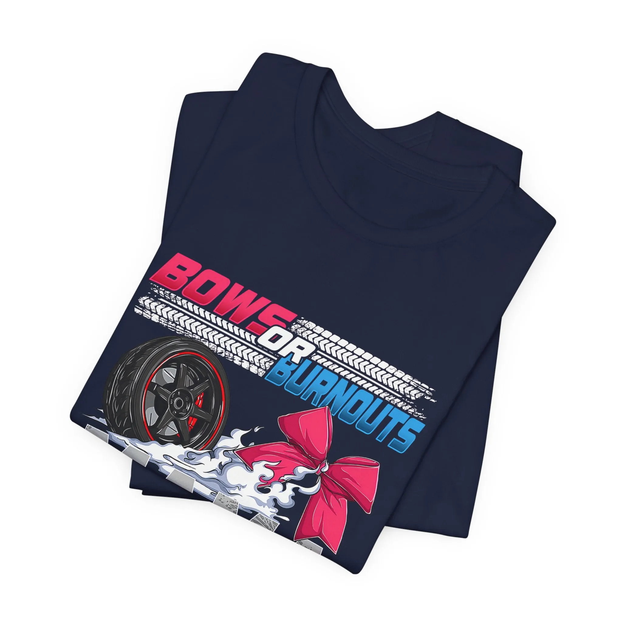 Bows Or Burnouts T-Shirt - Unisex Garment-Dyed Tee