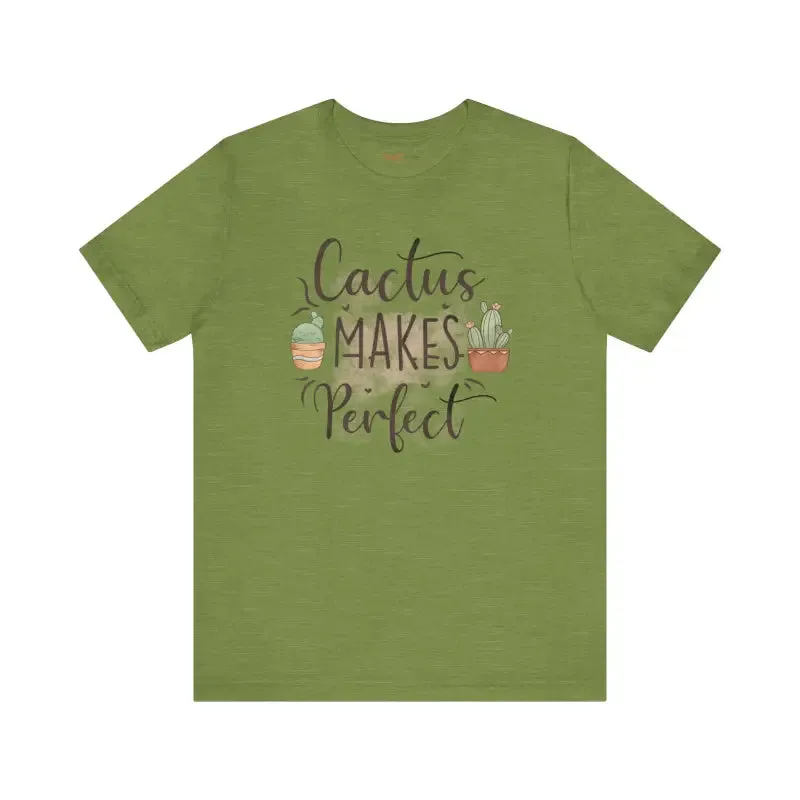 Cactus Makes Perfect t Shirt for Instant Style Upgrade