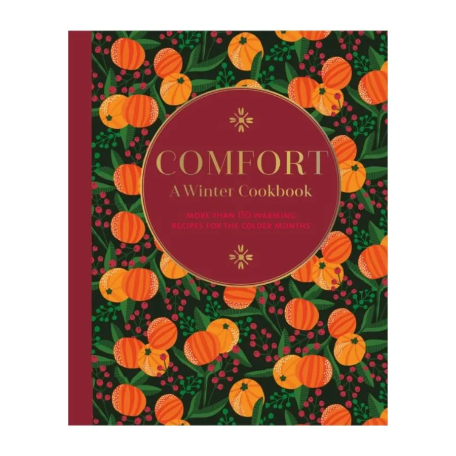 Comfort: A Winter Cookbook