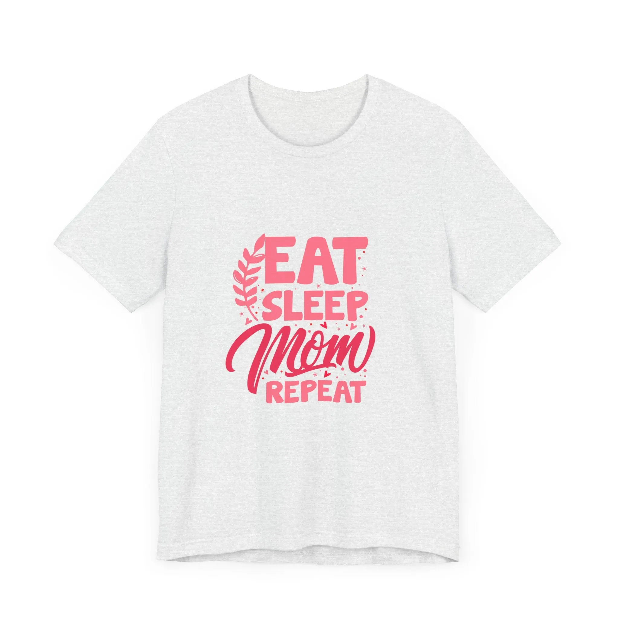 Eat Sleep Repeat Mom T-Shirt - Unisex Garment-Dyed Tee