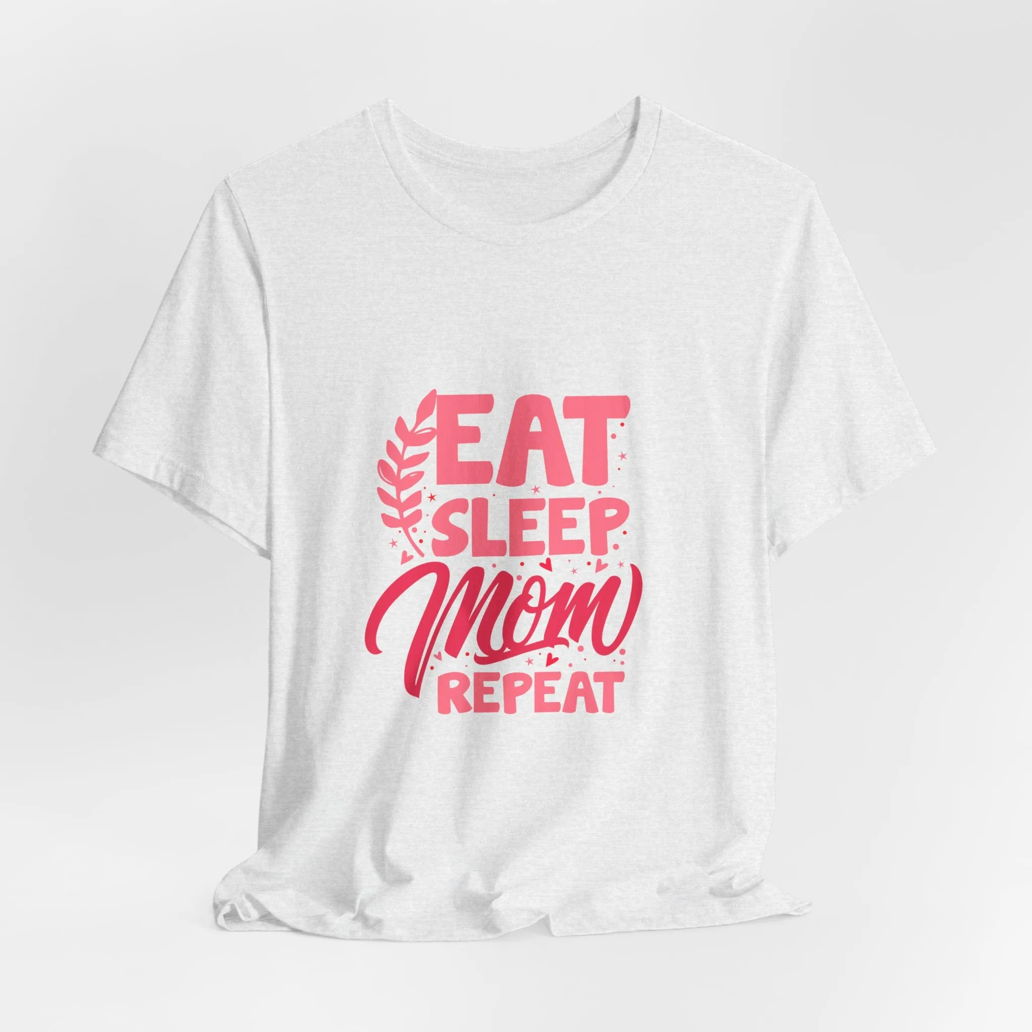 Eat Sleep Repeat Mom T-Shirt - Unisex Garment-Dyed Tee