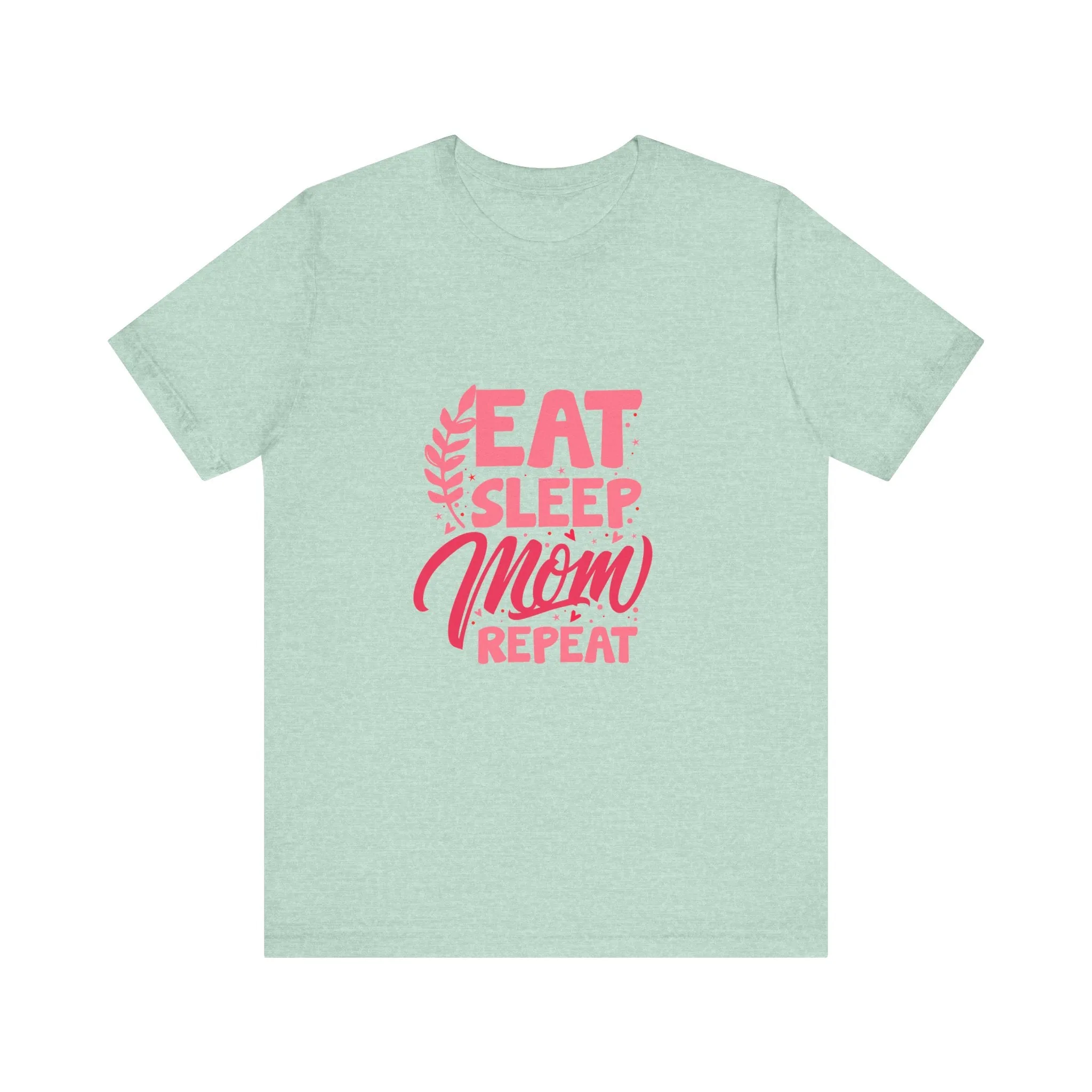 Eat Sleep Repeat Mom T-Shirt - Unisex Garment-Dyed Tee