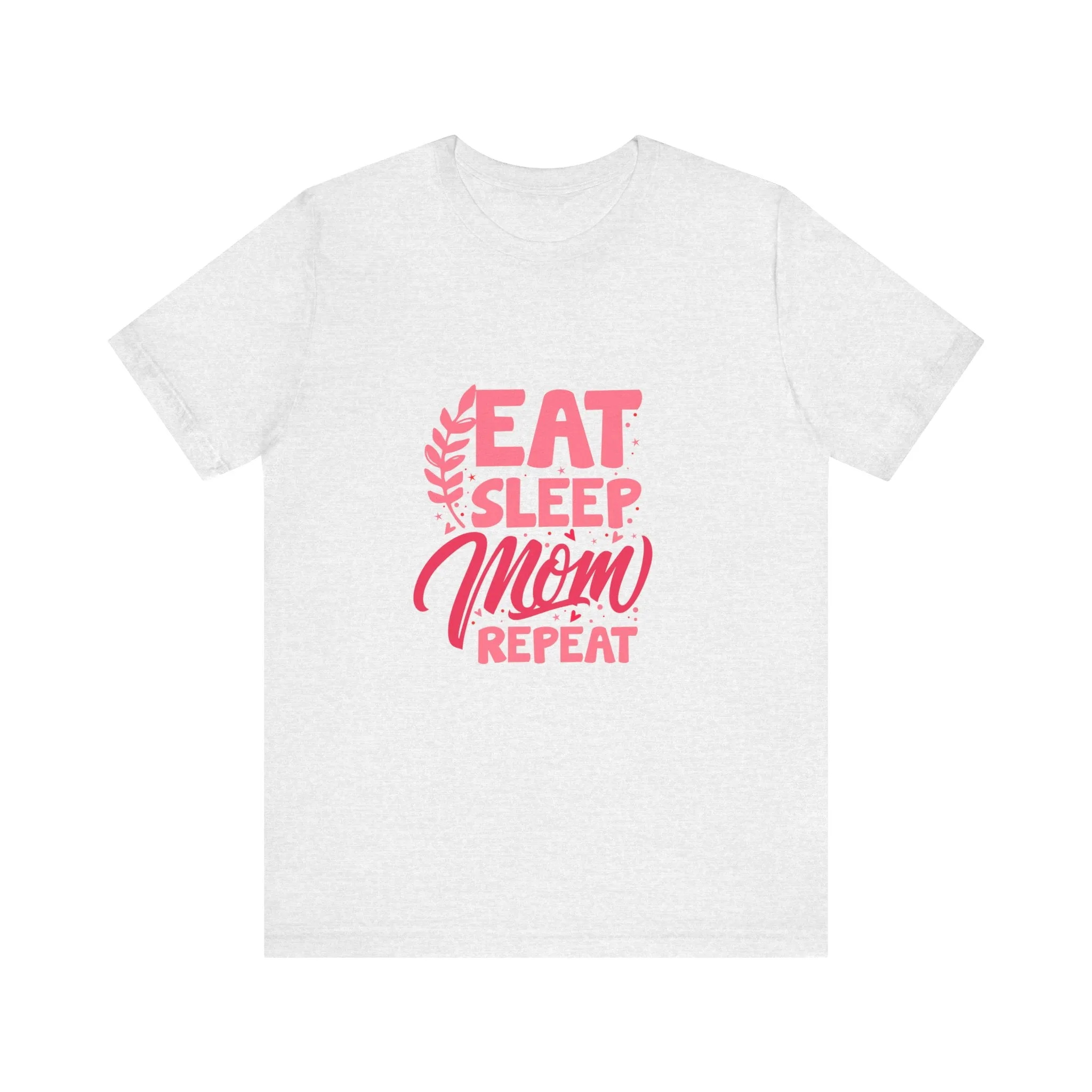 Eat Sleep Repeat Mom T-Shirt - Unisex Garment-Dyed Tee