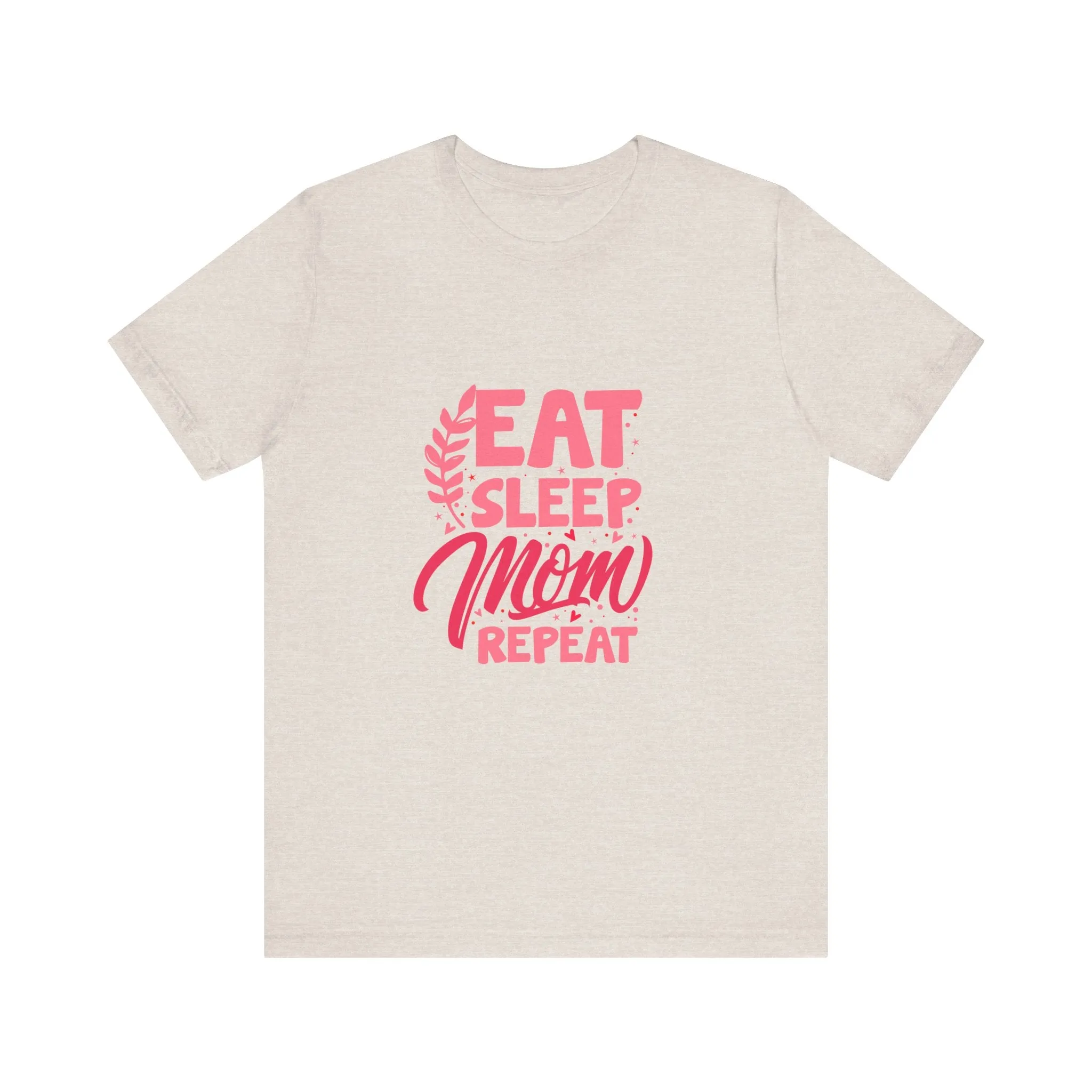 Eat Sleep Repeat Mom T-Shirt - Unisex Garment-Dyed Tee