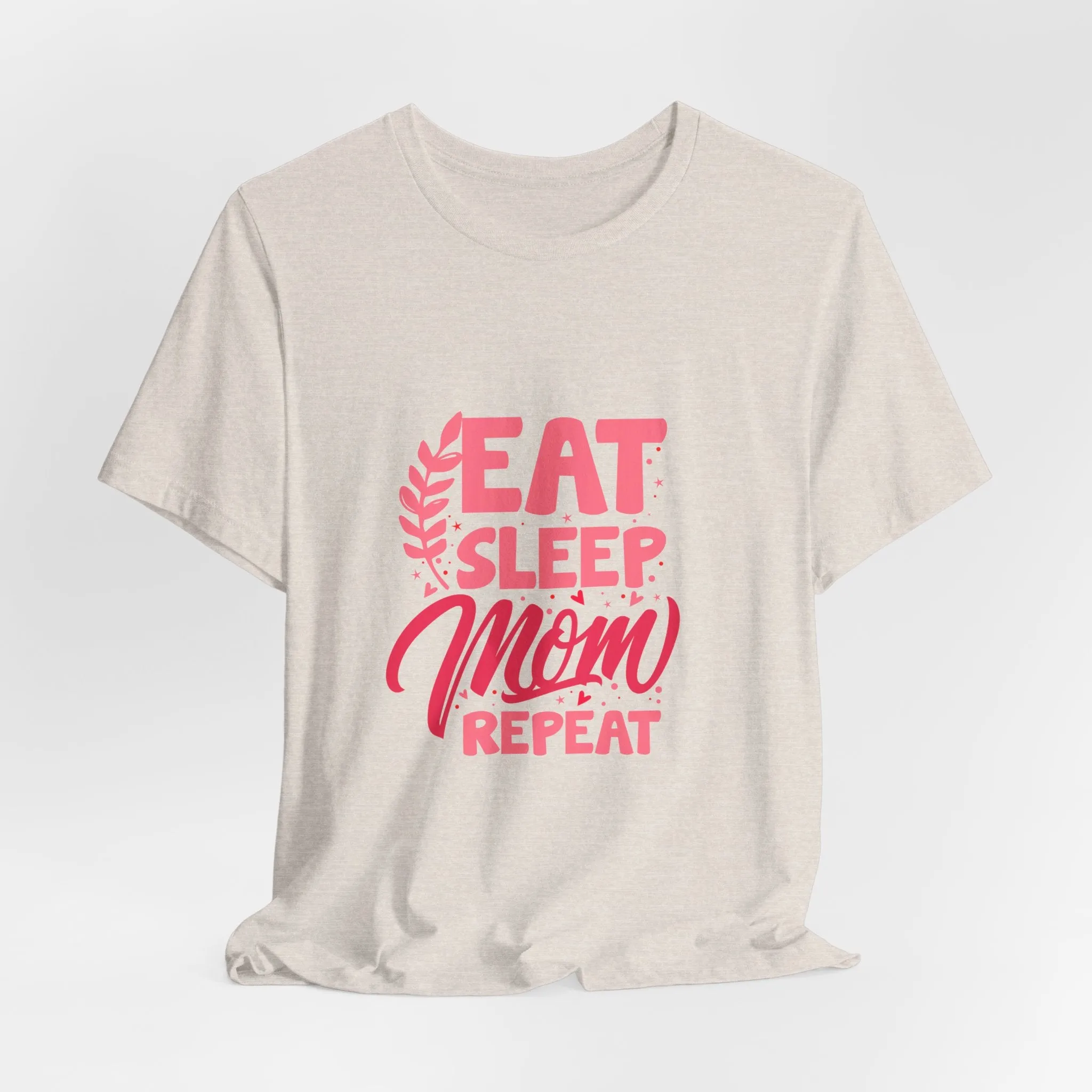 Eat Sleep Repeat Mom T-Shirt - Unisex Garment-Dyed Tee