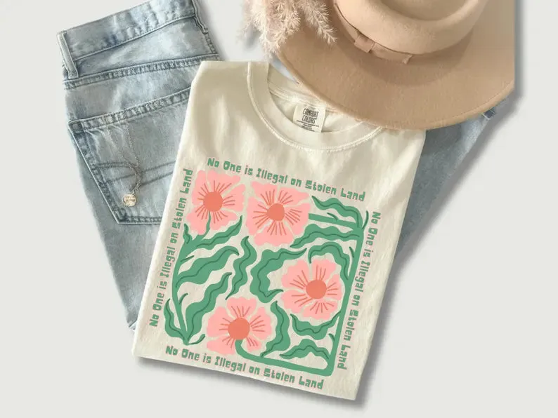 Floral No-one is Illegal On Stolen land Tshirt