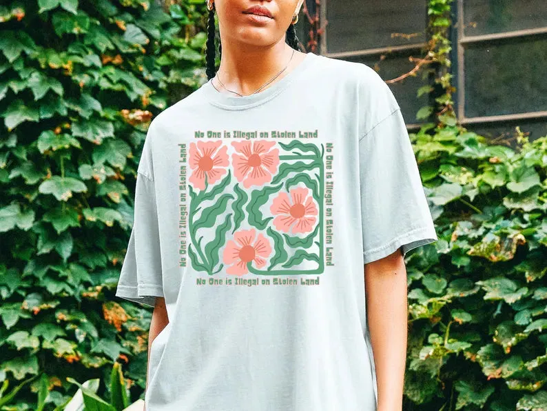 Floral No-one is Illegal On Stolen land Tshirt