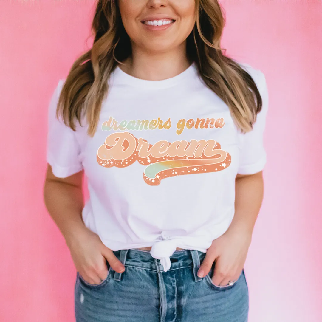 Graphic T-Shirts Dreamers Gonna Dream Tee