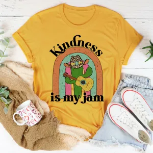 Graphic T-Shirts Kindness Is My Jam Tee