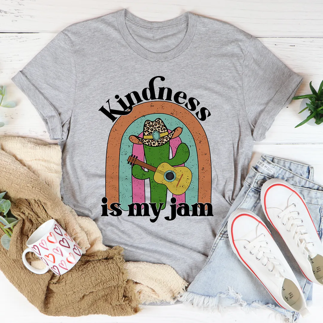 Graphic T-Shirts Kindness Is My Jam Tee