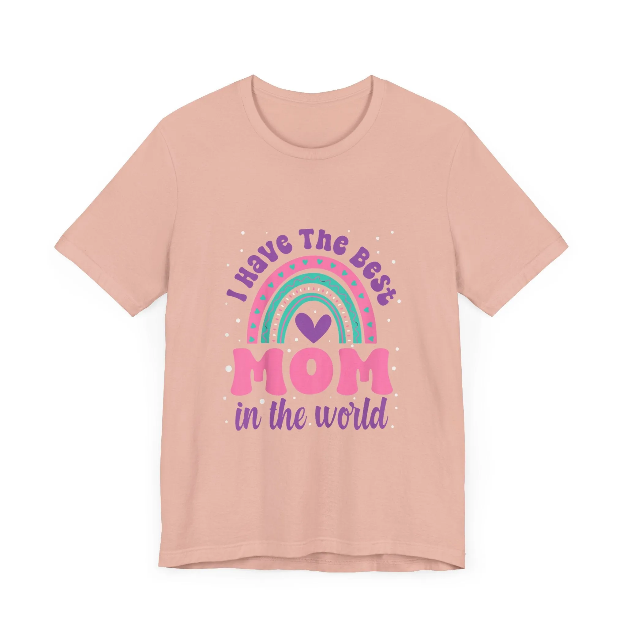 I Have The Best Mom In The World T-Shirt - Unisex Garment-Dyed Tee