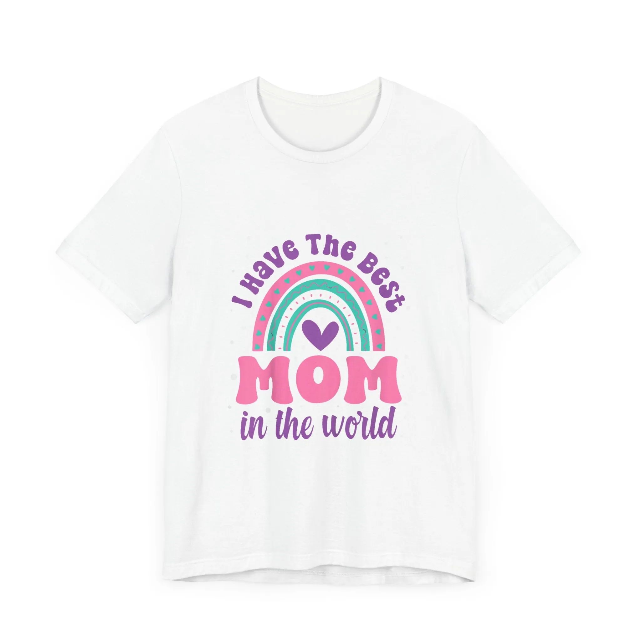 I Have The Best Mom In The World T-Shirt - Unisex Garment-Dyed Tee
