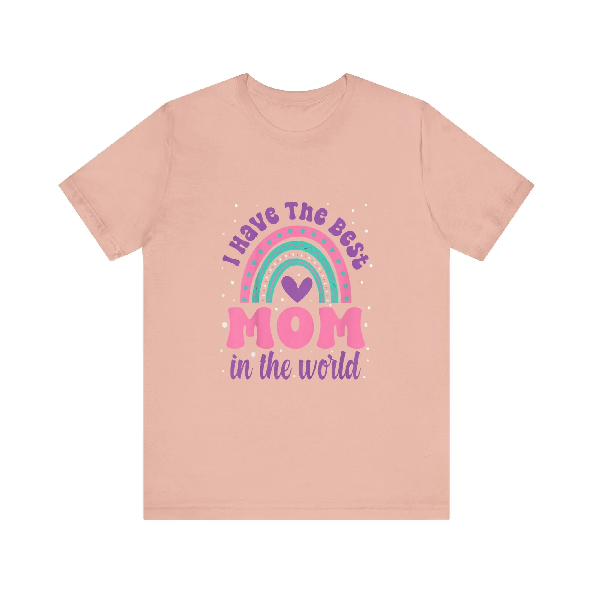 I Have The Best Mom In The World T-Shirt - Unisex Garment-Dyed Tee