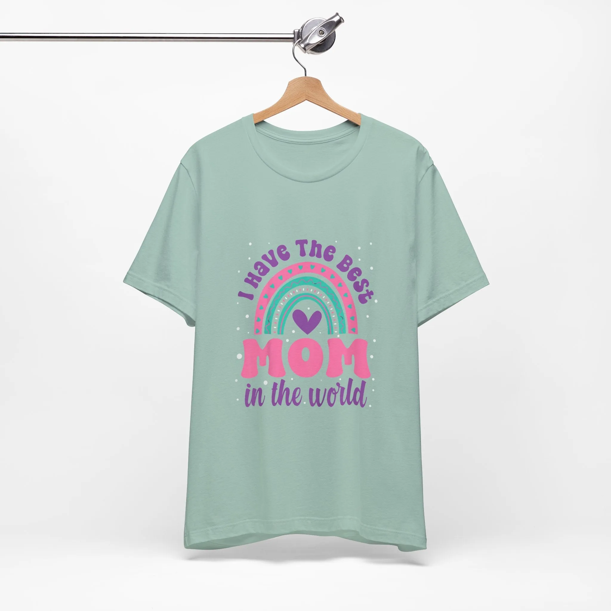 I Have The Best Mom In The World T-Shirt - Unisex Garment-Dyed Tee