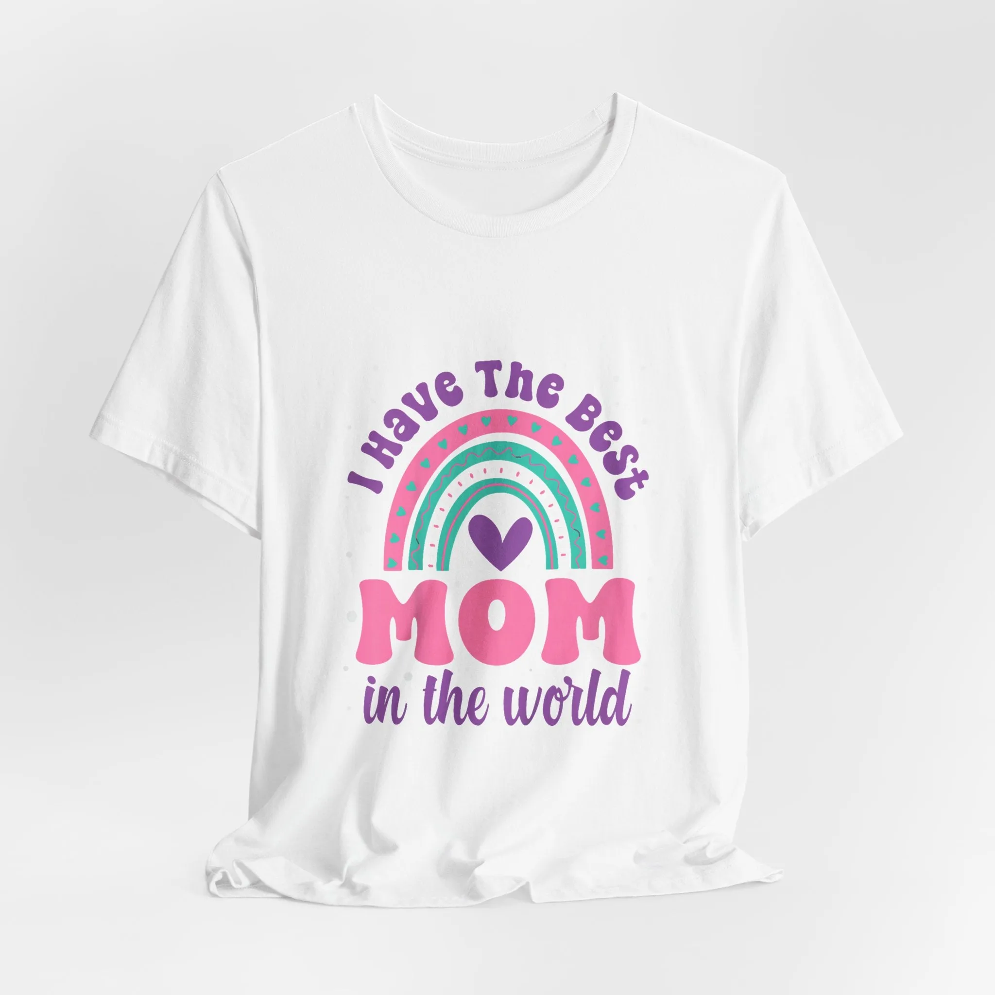 I Have The Best Mom In The World T-Shirt - Unisex Garment-Dyed Tee