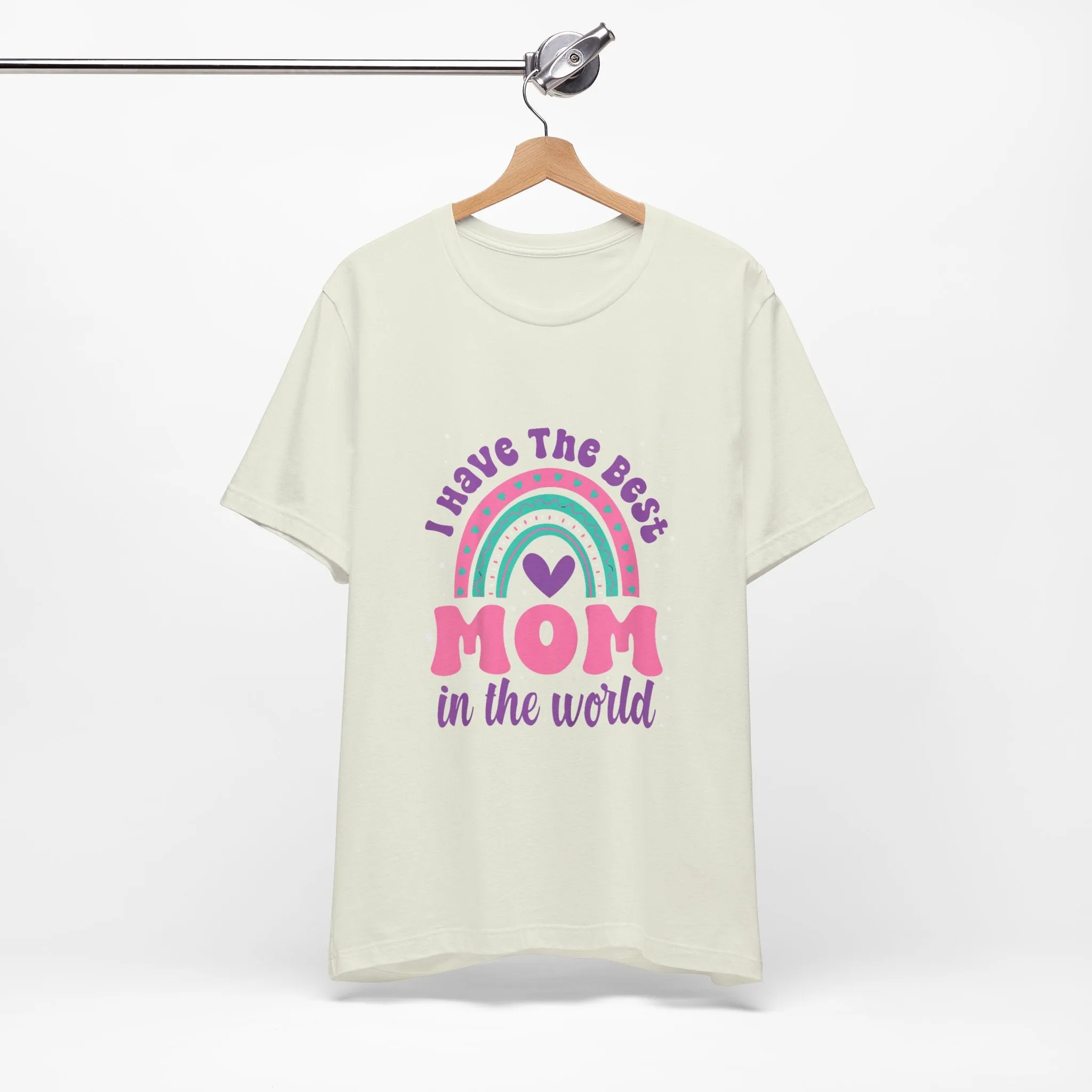 I Have The Best Mom In The World T-Shirt - Unisex Garment-Dyed Tee