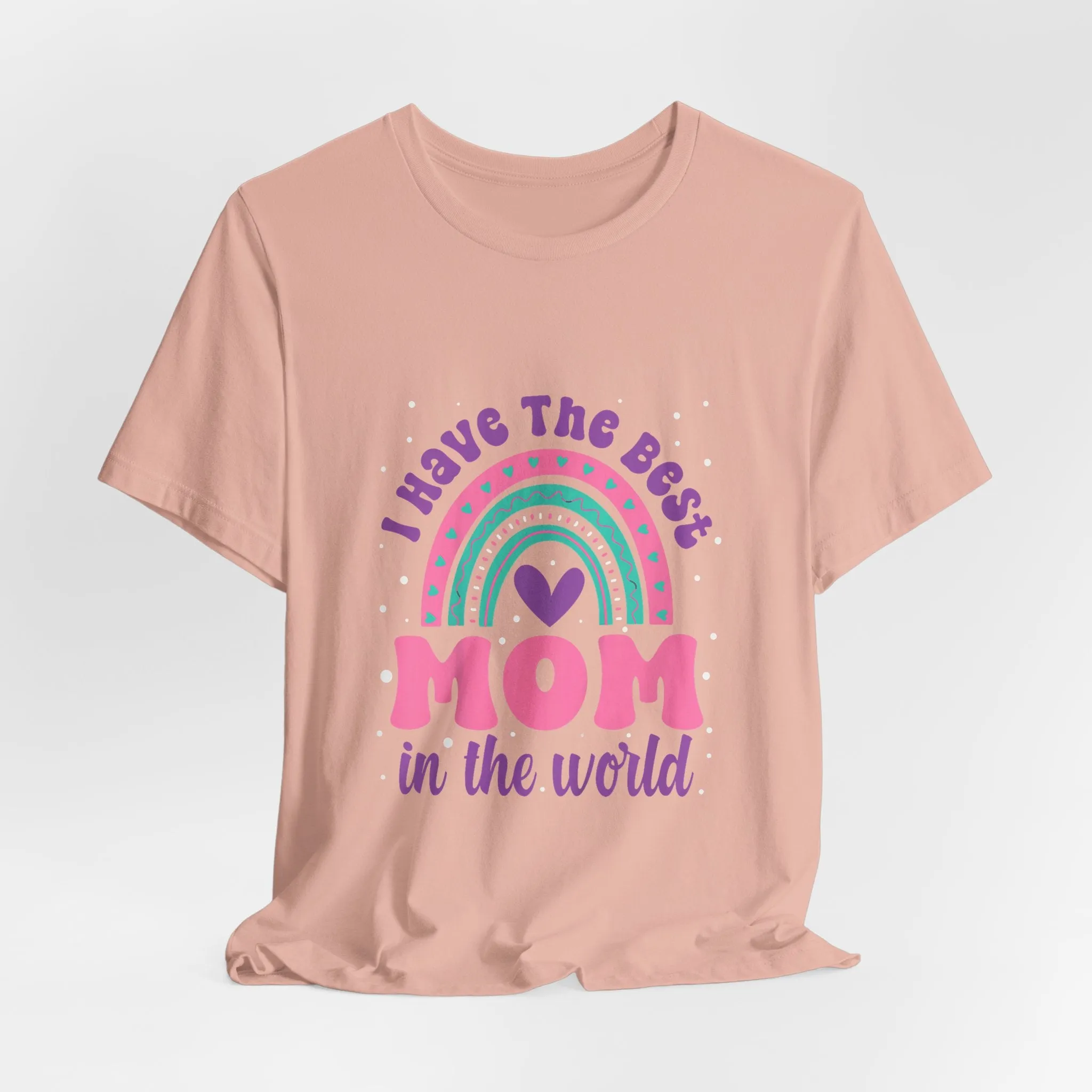 I Have The Best Mom In The World T-Shirt - Unisex Garment-Dyed Tee