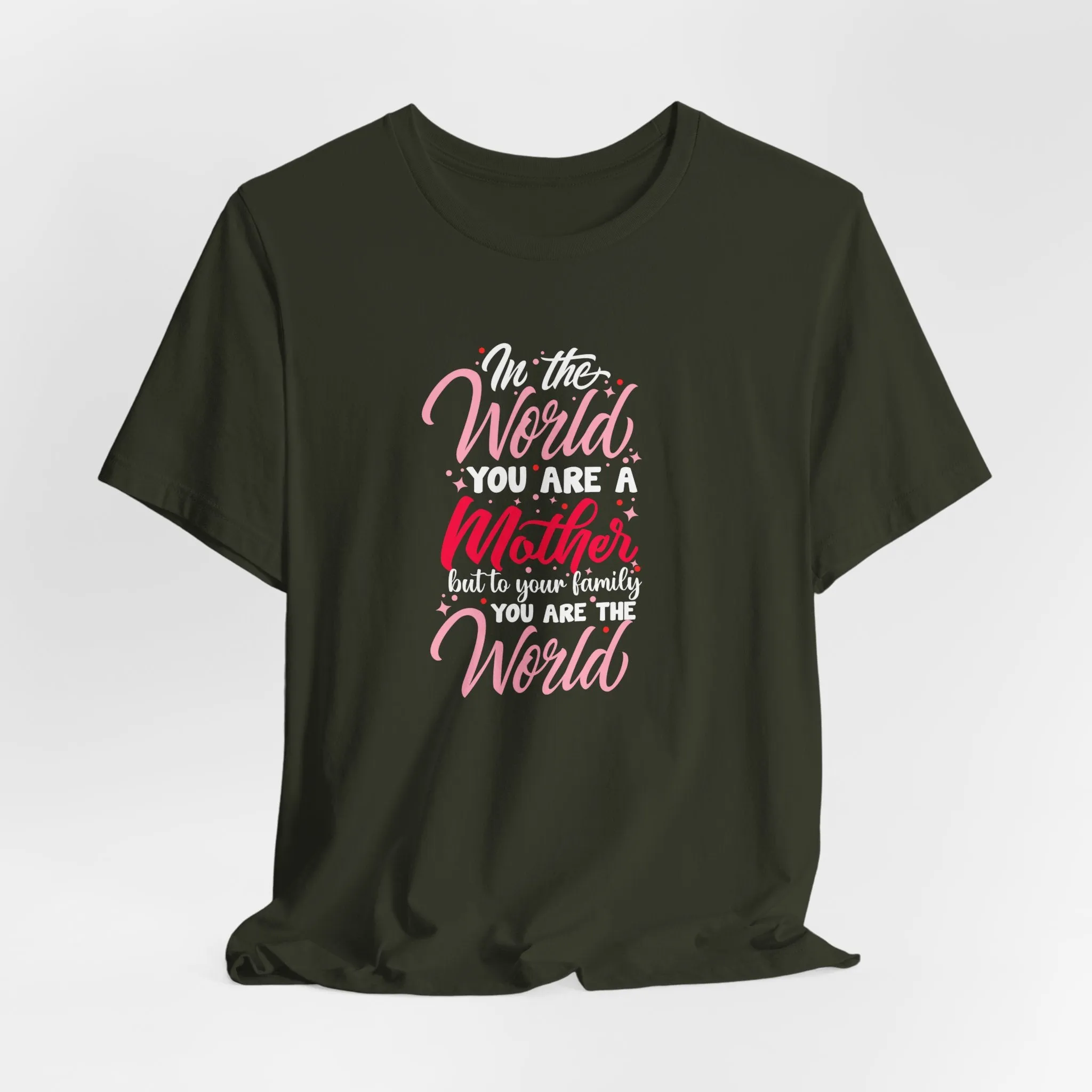 In The World You Are A Mother T-Shirt - Unisex Garment-Dyed Tee