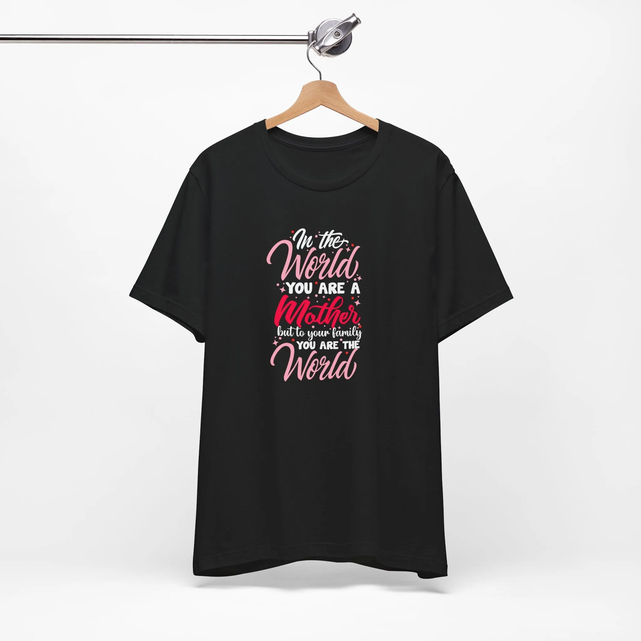 In The World You Are A Mother T-Shirt - Unisex Garment-Dyed Tee