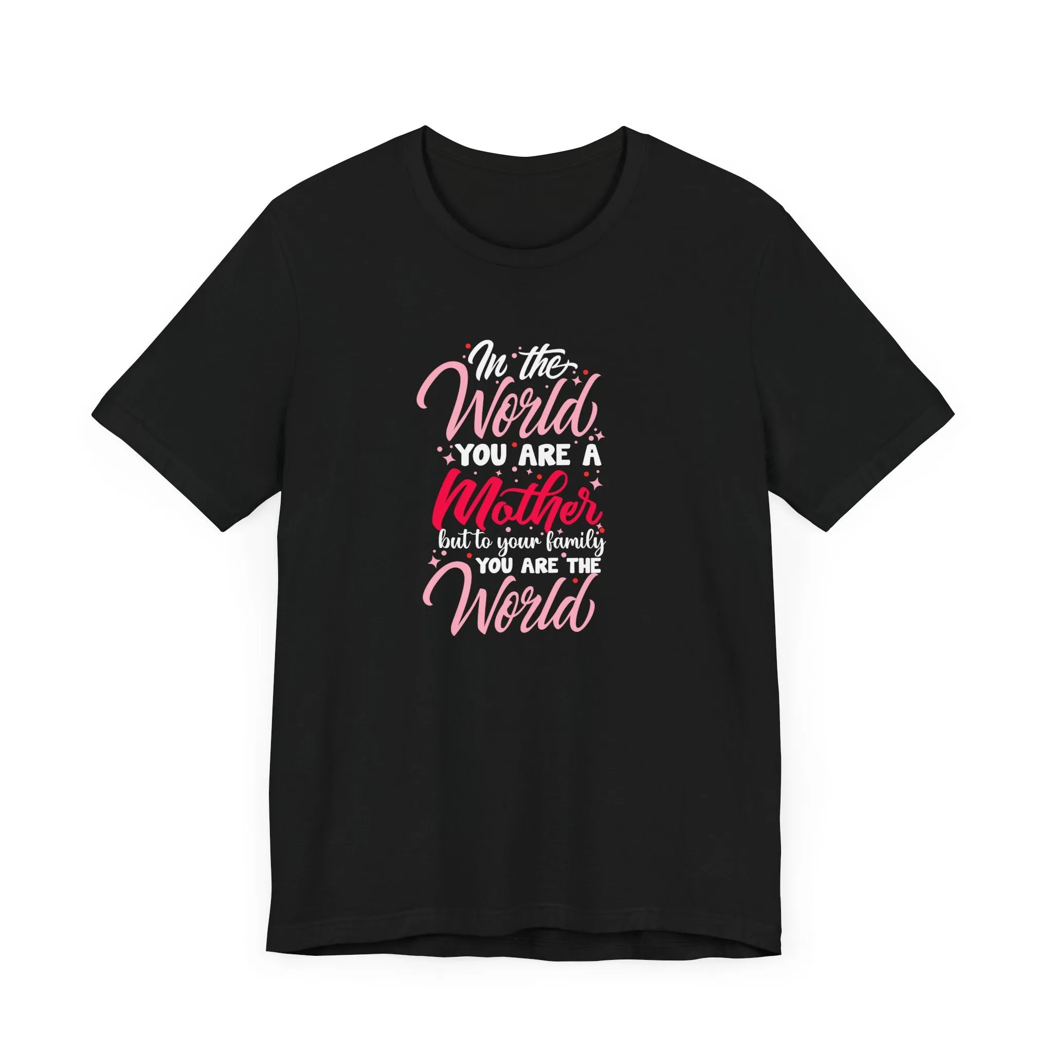 In The World You Are A Mother T-Shirt - Unisex Garment-Dyed Tee