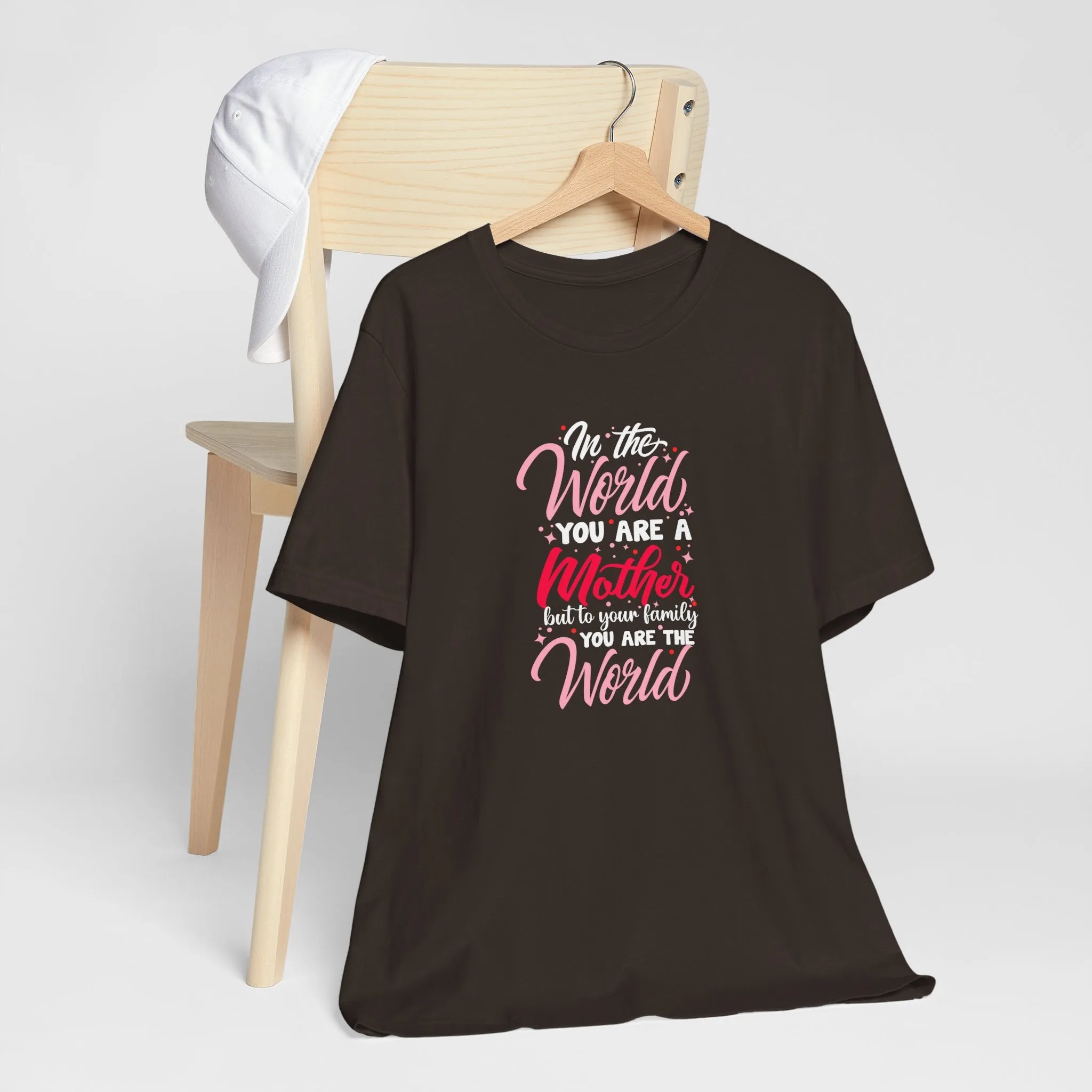 In The World You Are A Mother T-Shirt - Unisex Garment-Dyed Tee
