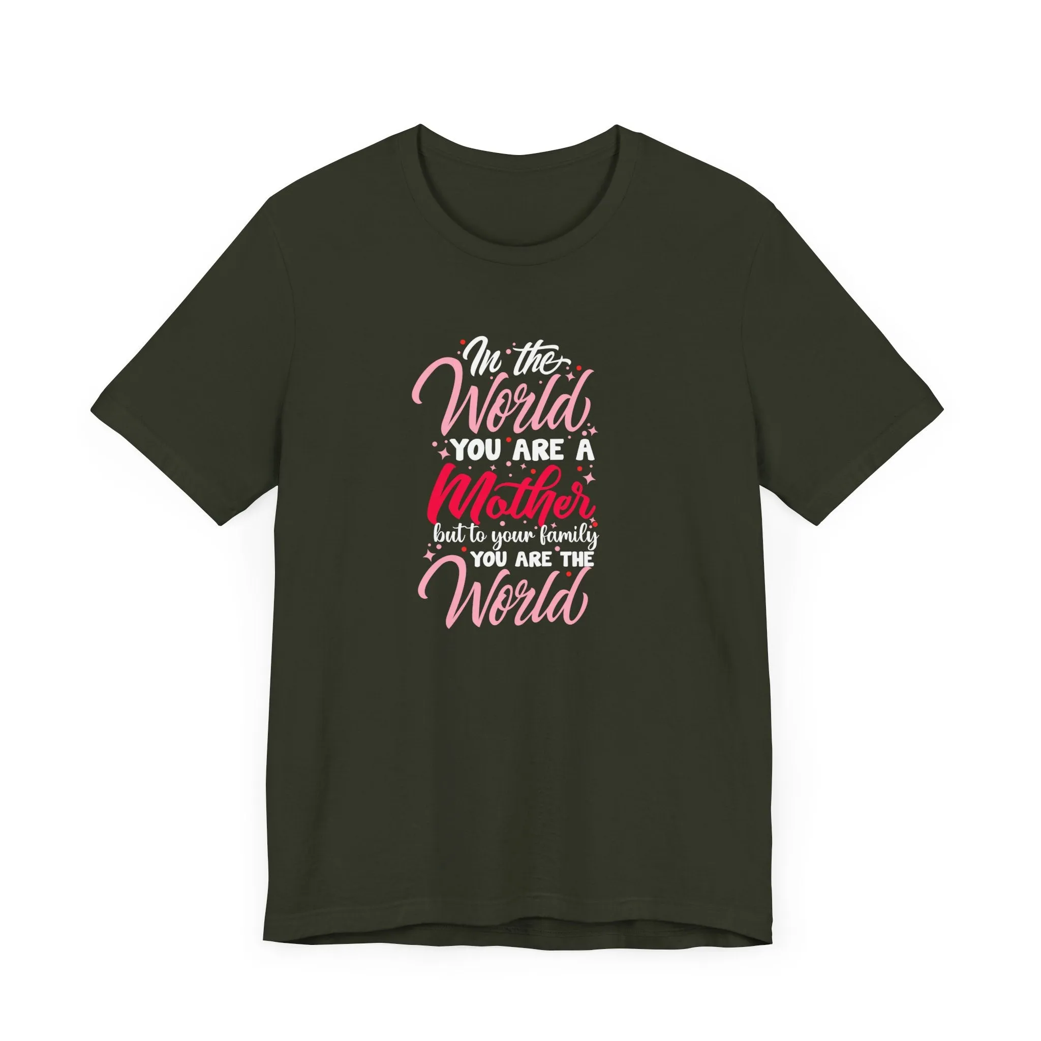 In The World You Are A Mother T-Shirt - Unisex Garment-Dyed Tee