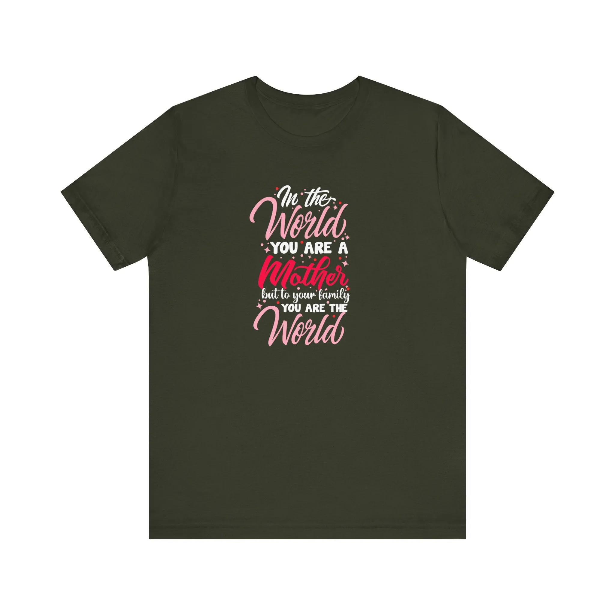 In The World You Are A Mother T-Shirt - Unisex Garment-Dyed Tee