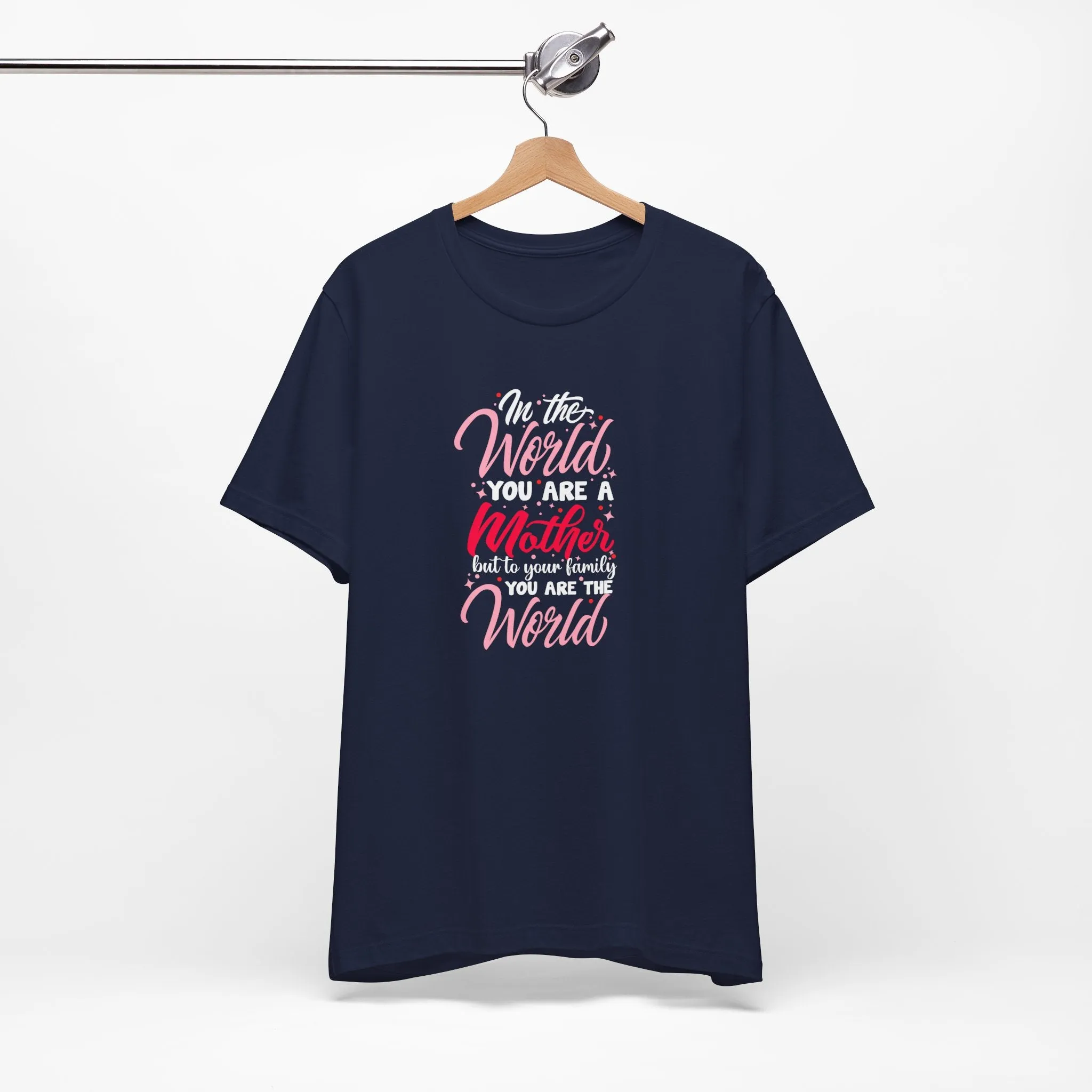In The World You Are A Mother T-Shirt - Unisex Garment-Dyed Tee