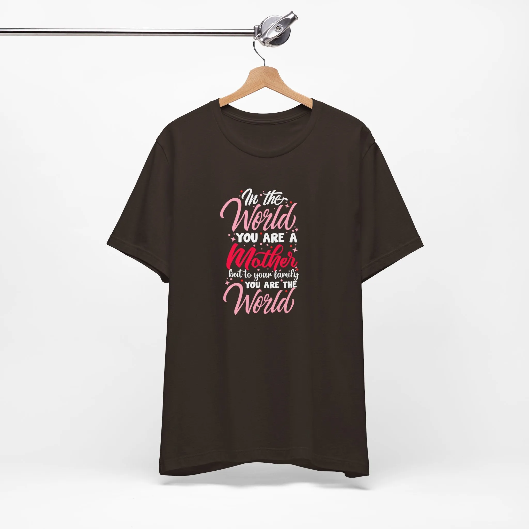 In The World You Are A Mother T-Shirt - Unisex Garment-Dyed Tee