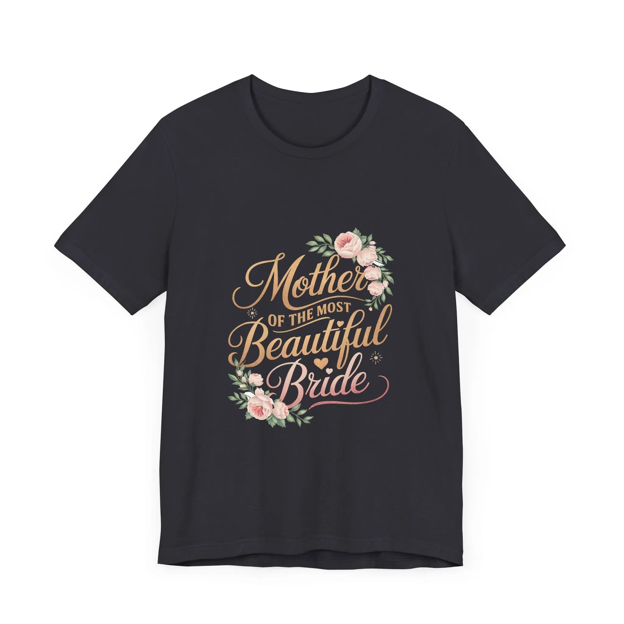 Mom Of The Most Beautiful Bride T-Shirt - Unisex Garment-Dyed Tee