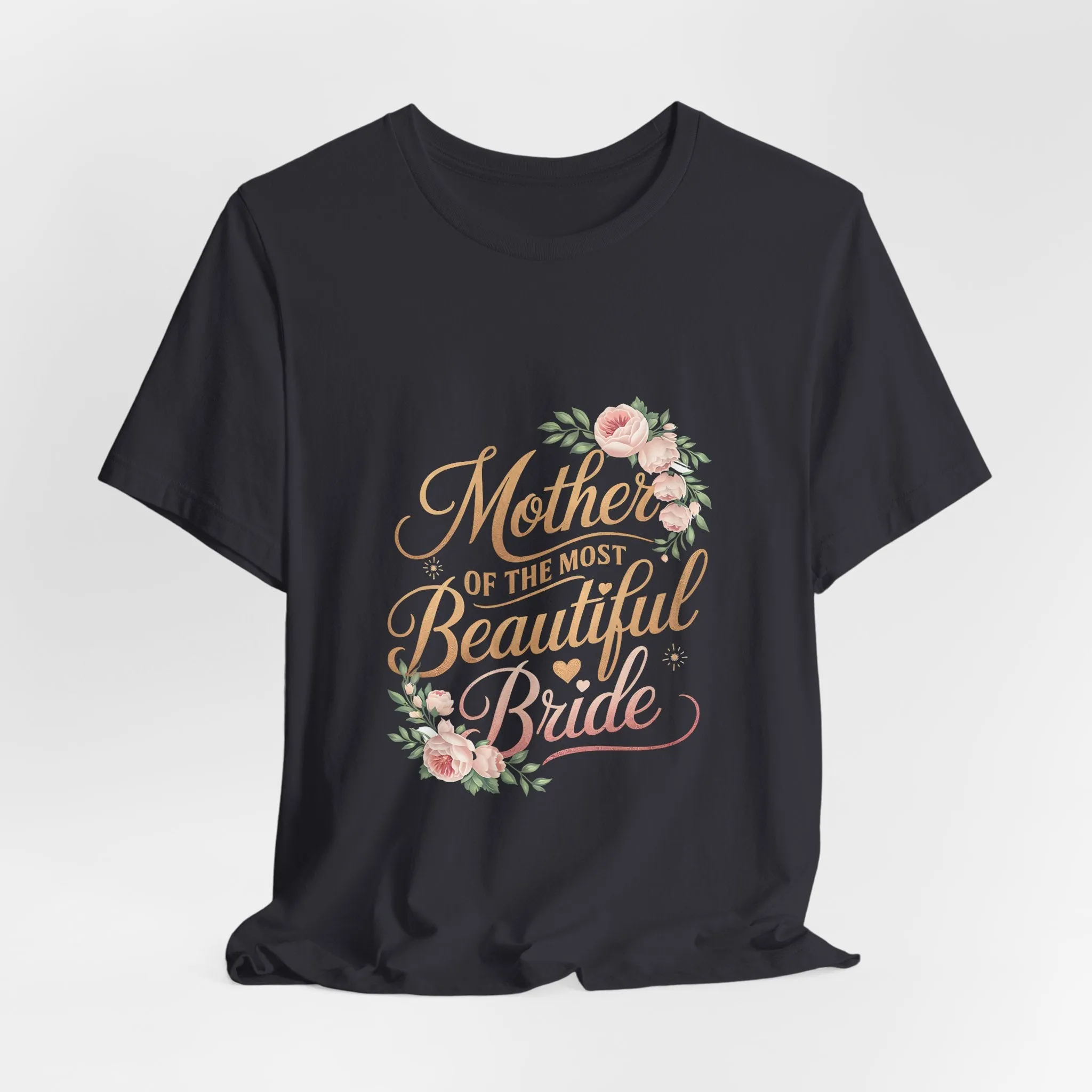 Mom Of The Most Beautiful Bride T-Shirt - Unisex Garment-Dyed Tee