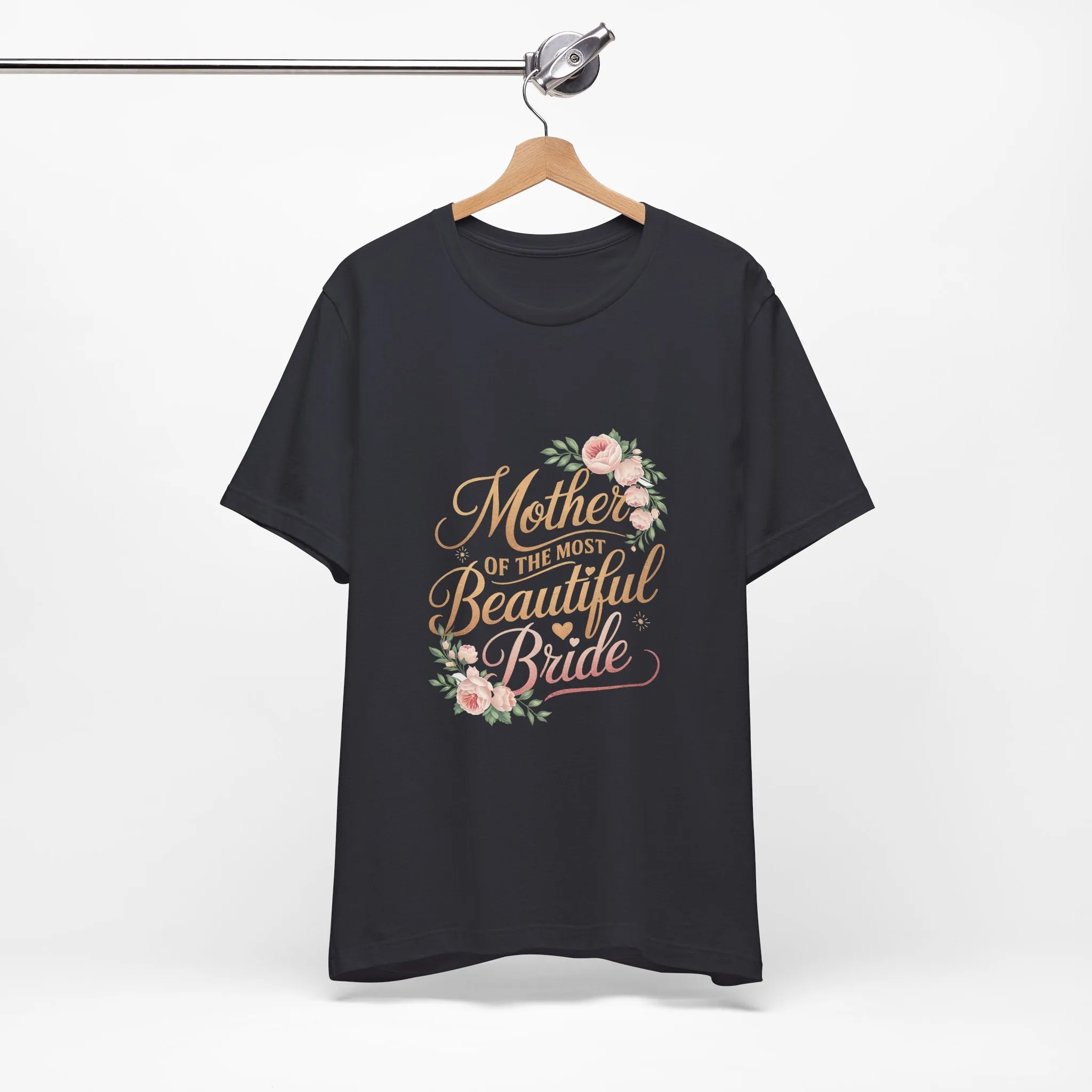 Mom Of The Most Beautiful Bride T-Shirt - Unisex Garment-Dyed Tee
