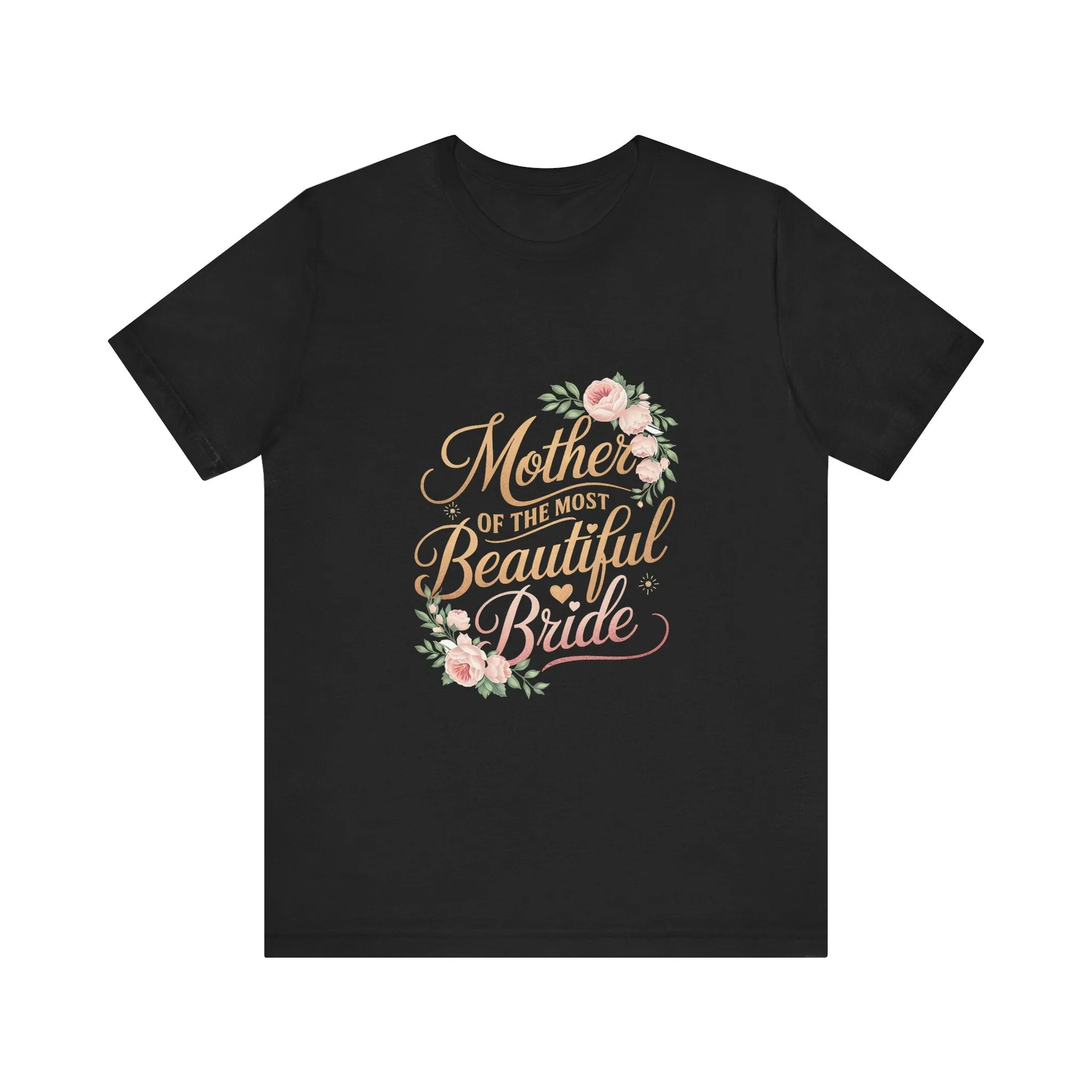 Mom Of The Most Beautiful Bride T-Shirt - Unisex Garment-Dyed Tee
