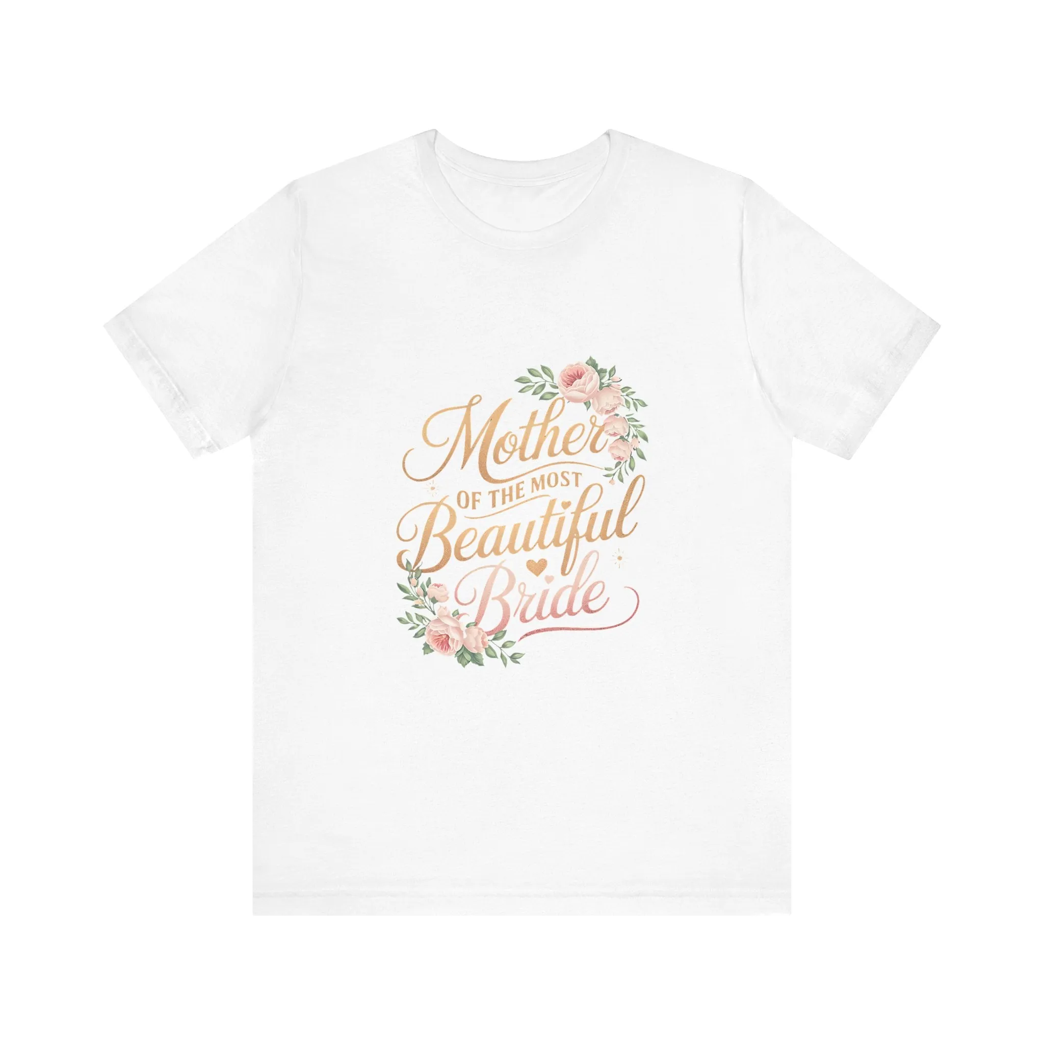 Mom Of The Most Beautiful Bride T-Shirt - Unisex Garment-Dyed Tee