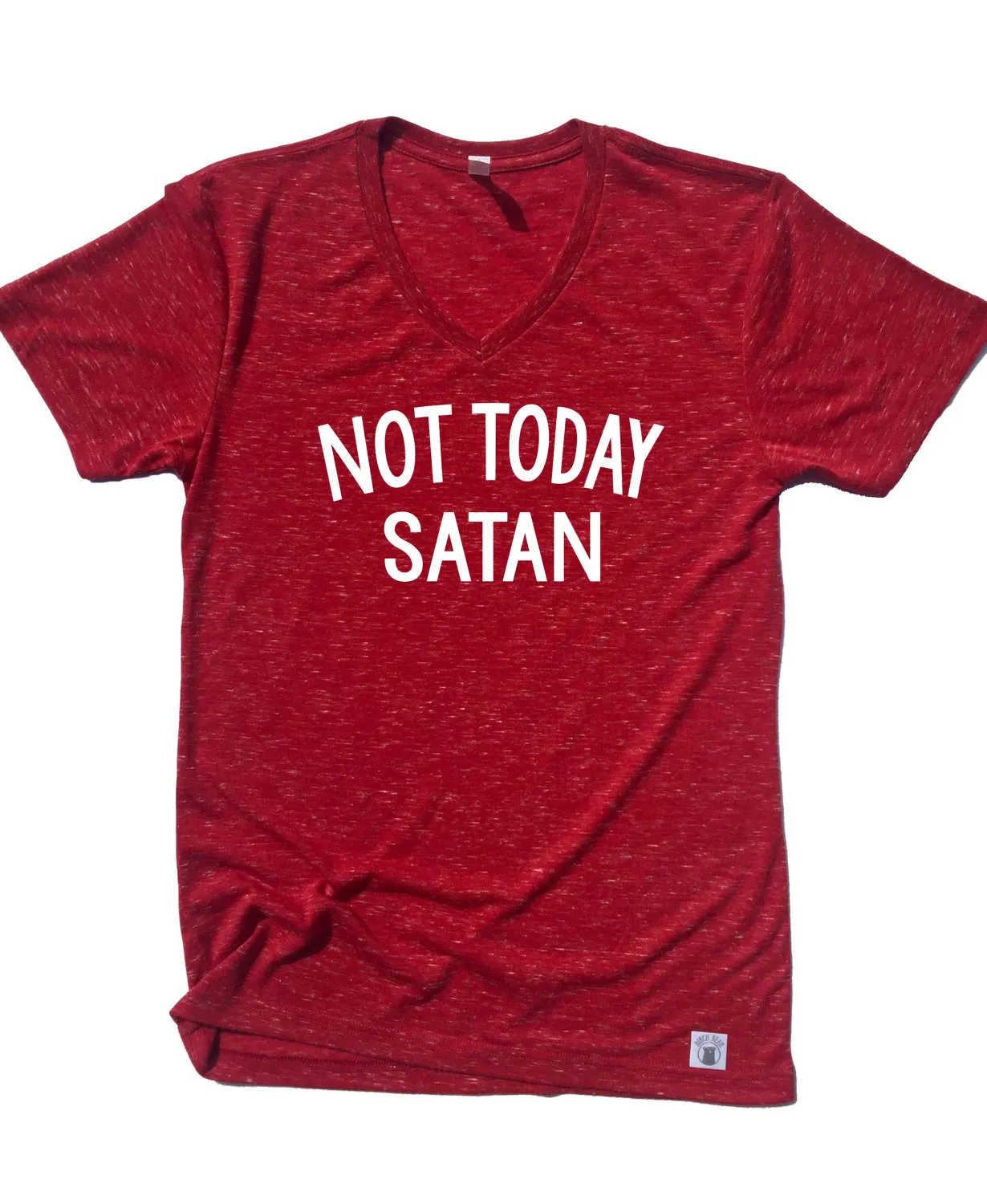 Not Today Satan Unisex T Shirt