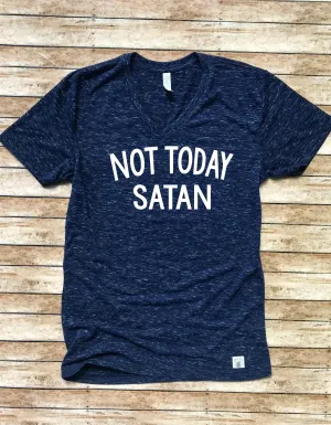 Not Today Satan Unisex T Shirt