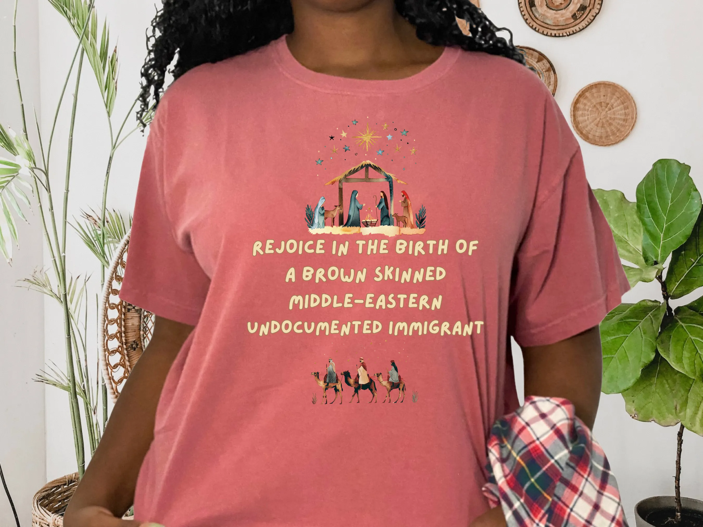 Rejoice In The Birth Of A Brown Skinned Middle Eastern Undocumented Immigrant Tshirt