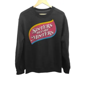 Unisex Sisters Before Misters Sweatshirt - Feminist Shirt