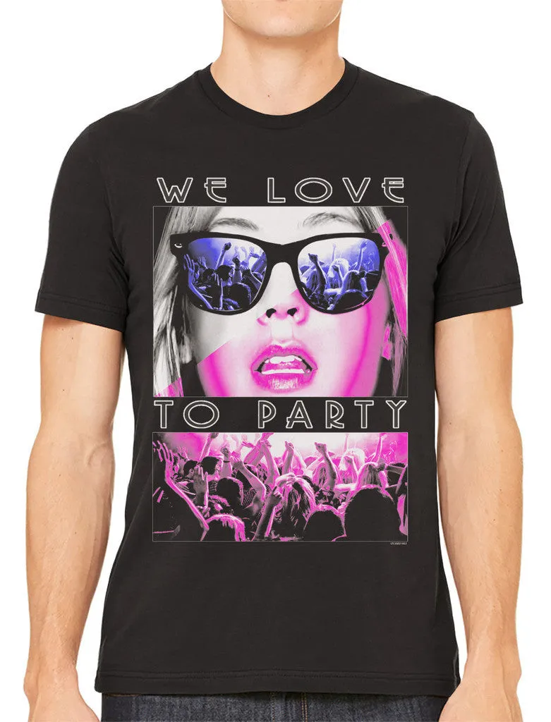 We Love To Party Men's T-shirt