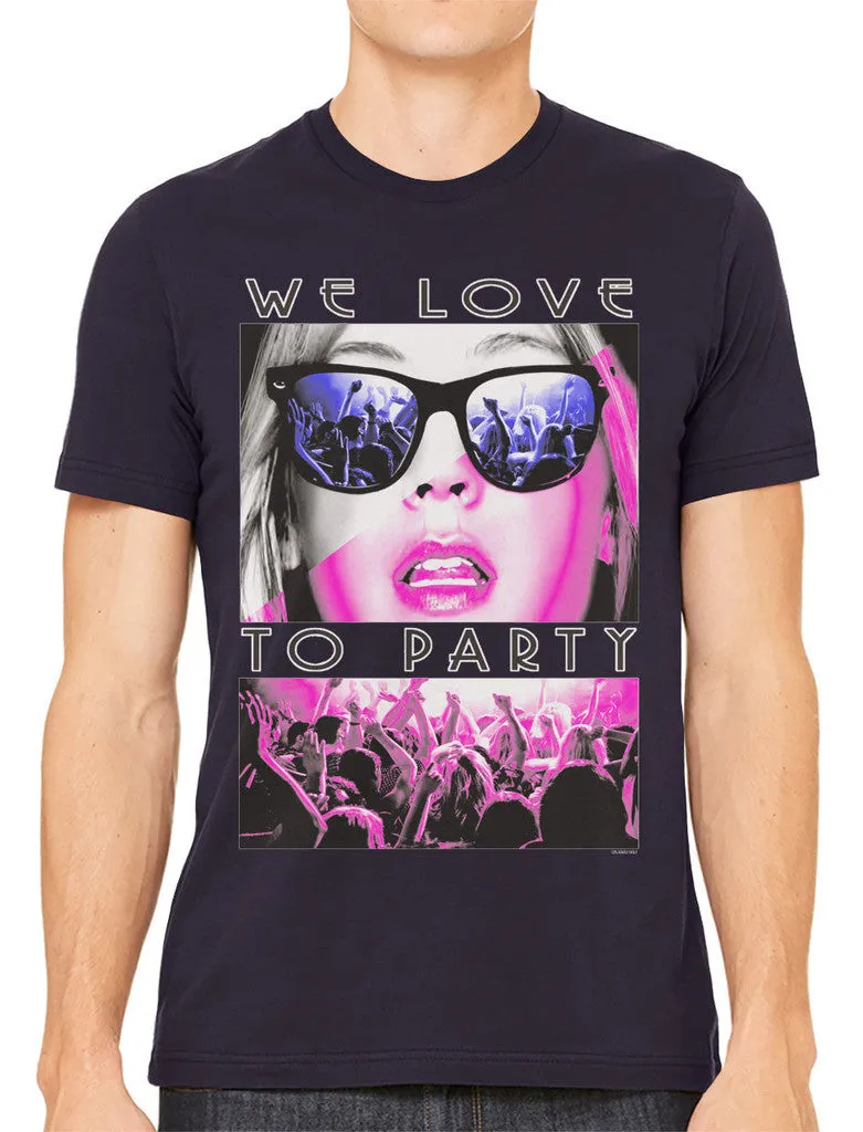 We Love To Party Men's T-shirt